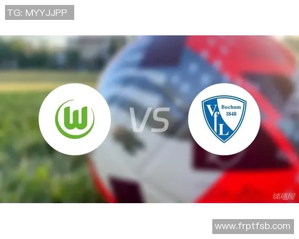 沃尔夫斯堡大胜波鸿,豪取三分稳固积分榜前列位置